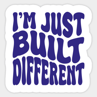 i'm juste built different Sticker